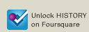 Unlock HISTORY on Foursquare